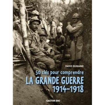 50-cles-pour-comprendre-la-grande-guerre-1914-1918